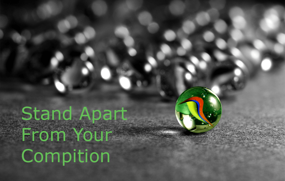 Stand apart from your compition